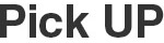 Pick UP
